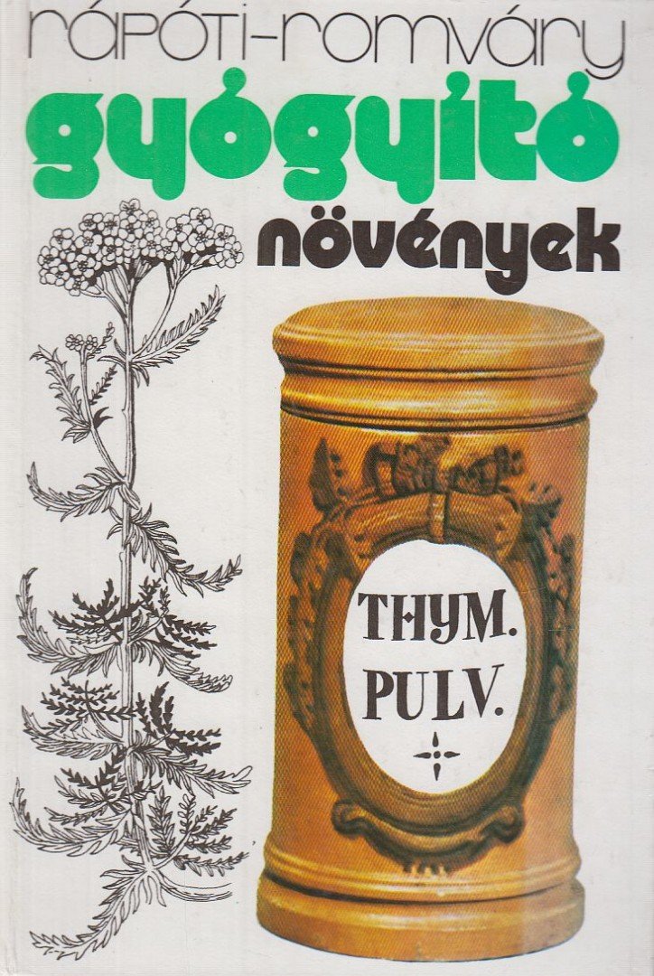 Rápóti Jenő, Romvári Vilmos - Gyógyító növények [antikvár]