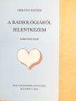 Dékány Eszter - A radiológiáról jelentkezem [antikvár]
