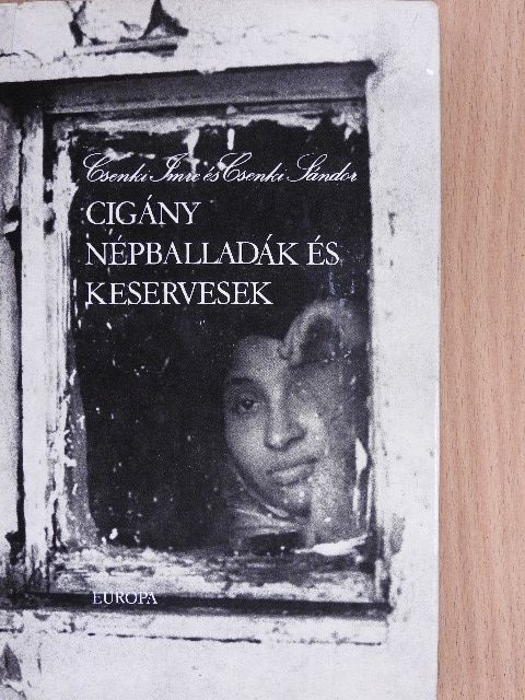 Csenki Imre - Cigány népballadák és keservesek [antikvár]