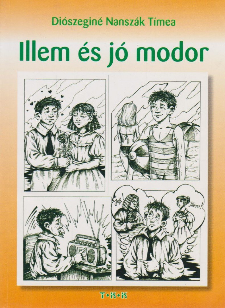 Diószeginé Nanszák Tímea - Illem és jó modor [antikvár]