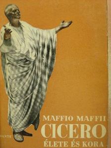 Maffio Maffii - Cicero élete és kora [antikvár]