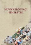 Dr. Henczi Lajos - Munkaerő-piaci ismeretek [antikvár]