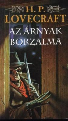 Howard Phillips Lovecraft - Az árnyak borzalma [antikvár]