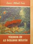 Jean-Albert Foex - Tízezer év az óceánok mélyén [antikvár]