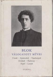 BLOK, ALEKSZANDR - Blok válogatott művei [antikvár]