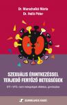 Holló Péter(Prof. dr.) - Marschalkó Márta - Szexuális érintkezéssel terjedő fertőző betegségek, második frissített kiadás