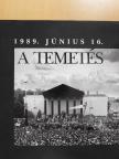 1989. június 16. - A temetés [antikvár]