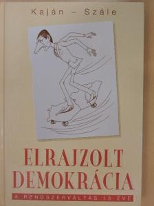 Szále László - Elrajzolt demokrácia [antikvár]