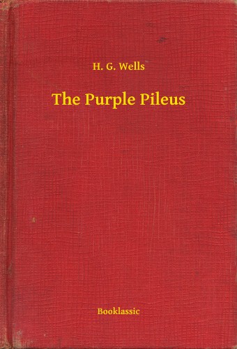 H. G. Wells - The Purple Pileus [eKönyv: epub, mobi]