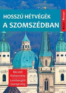 Farkas Zoltán - Hosszú hétvégék a szomszédban