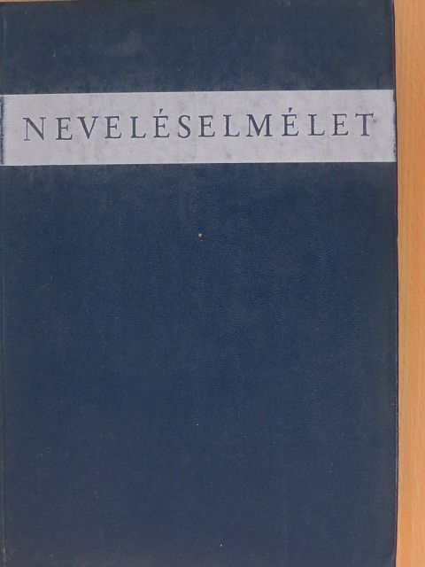 Bakonyi Pál - Neveléselmélet [antikvár]