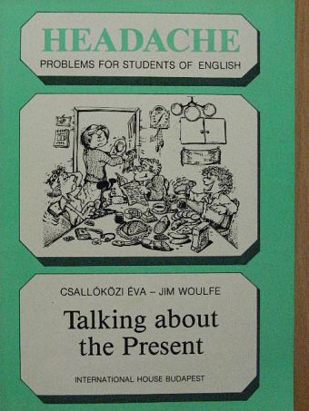 Csallóközi Éva - Talking about the Present [antikvár]