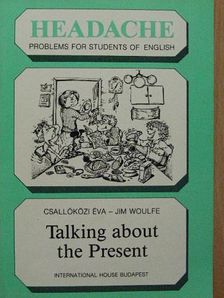 Csallóközi Éva - Talking about the Present [antikvár]