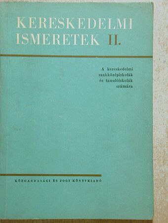 Pásztor György - Kereskedelmi ismeretek II. [antikvár]