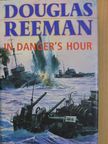 Douglas Reeman - In Danger's Hour [antikvár]