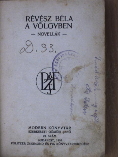 Balázs Béla - A völgyben/Történet/De Ronch kapitány csodálatos kalandjai/Egyveleg/Dejanira és más novellák [antikvár]