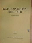 Varga János - Katonapolitikai kérdések [antikvár]