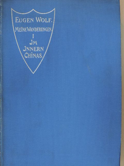 Eugen Wolf - Meine Wanderungen I. [antikvár]