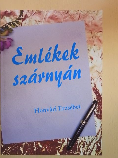 Honvári Erzsébet - Emlékek szárnyán [antikvár]