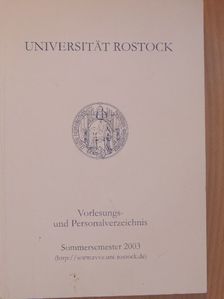 Universität Rostock - Vorlesungs- und Personalverzeichnis - Sommersemester 2003 [antikvár]