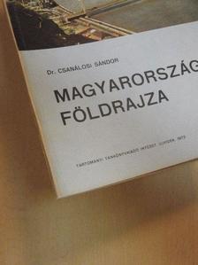 Dr. Csanálosi Sándor - Magyarország földrajza [antikvár]