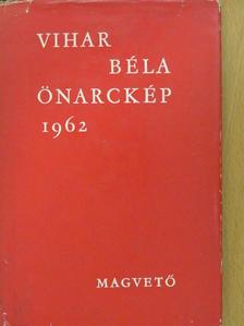 Vihar Béla - Önarckép (dedikált példány) [antikvár]