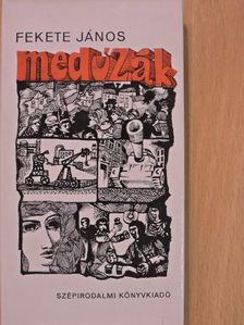 Fekete János - Medúzák (dedikált példány) [antikvár]