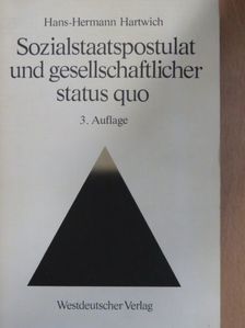 Hans-Hermann Hartwich - Sozialstaatspostulat und gesellschaftlicher status quo [antikvár]