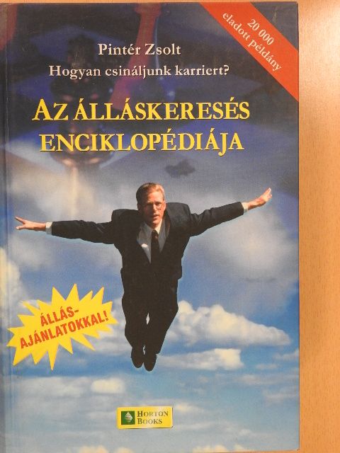 Pintér Zsolt - Az álláskeresés enciklopédiája (dedikált példány) [antikvár]