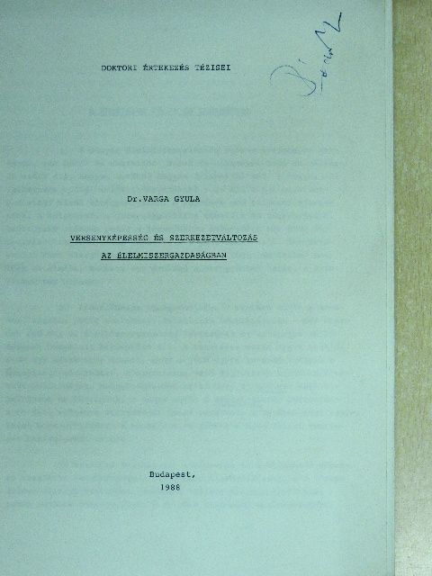 Dr. Varga Gyula - Versenyképesség és szerkezetváltozás az élelmiszergazdaságban [antikvár]