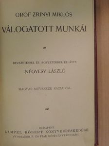 Gróf Zrinyi Miklós - Gróf Zrinyi Miklós válogatott munkái [antikvár]