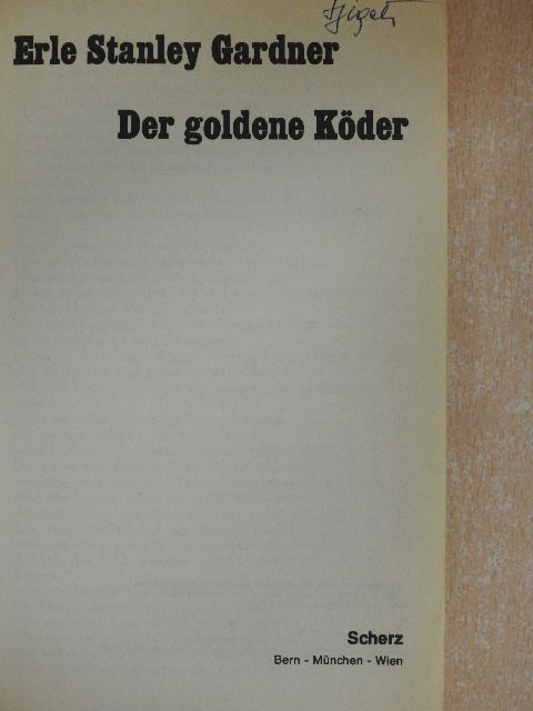 Erle Stanley Gardner - Der Goldene Köder [antikvár]