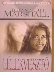 Brian Scott Marshall - Lélekvesztő [antikvár]