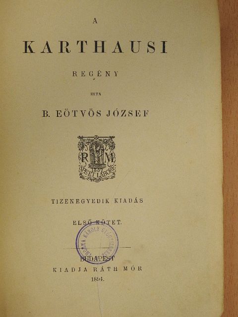 B. Eötvös József - A karthausi I-II. (rossz állapotú) [antikvár]