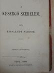 Kisfaludy Sándor - A kesergő szerelem [antikvár]