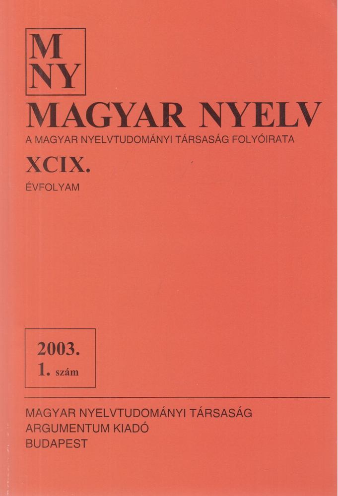 Benkő Loránd (szerk.) - Magyar Nyelv XCIX. évf. 2003. 1. szám [antikvár]