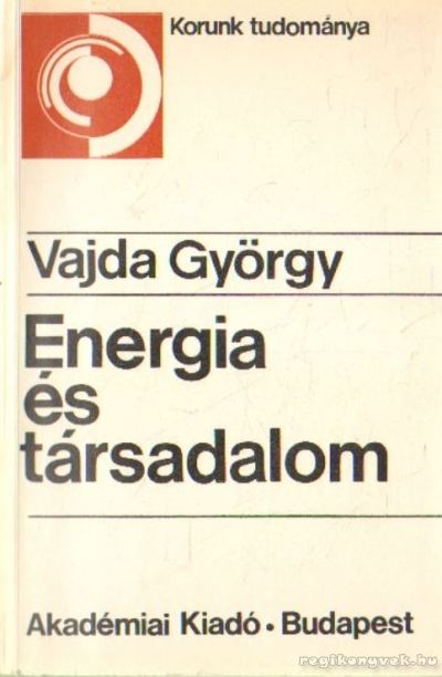 Vajda György - Energia és társadalom [antikvár]