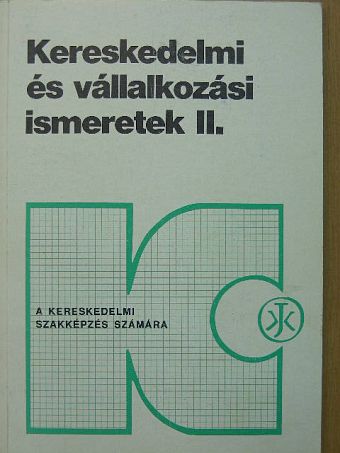 Horváthné Herbáth Mária - Kereskedelmi és vállalkozási ismeretek II/2. [antikvár]