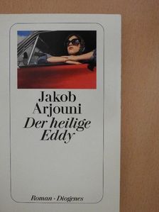 Jakob Arjouni - Der heilige Eddy [antikvár]