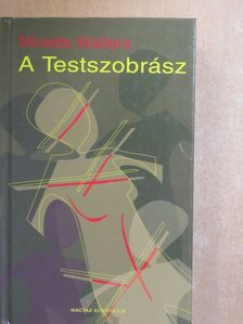 Minette Walters - A Testszobrász [antikvár]