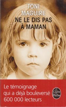 MAGUIRE, TONI - Ne le dis pas á maman [antikvár]