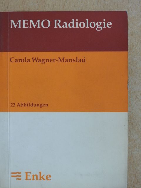 Carola Wagner-Manslau - MEMO Radiologie [antikvár]
