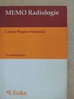 Carola Wagner-Manslau - MEMO Radiologie [antikvár]