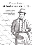 Wirágh András - A háló és az olló. Cholnoky László írásstratégiái és publikálási gyakorlata (1900-1929)