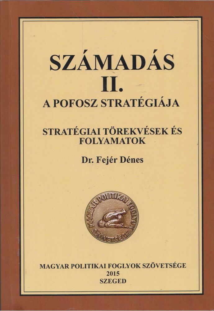 Fejér Dénes - Számadás II. - A POFOSZ stratégiája [antikvár]