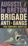 Auguste Le Breton - Brigade anti-gangs [antikvár]