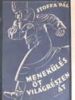 Stoffa Pál - Menekülés öt világrészen át [antikvár]