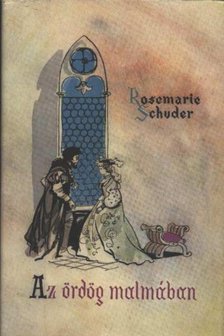 Schuder, Rosemarie - Az ördög malmában [antikvár]