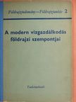 Olcsai-Kiss László - A modern vízgazdálkodás földrajzi szempontjai [antikvár]