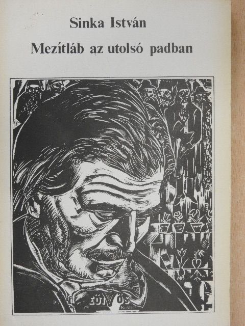 Sinka István - Mezítláb az utolsó padban [antikvár]